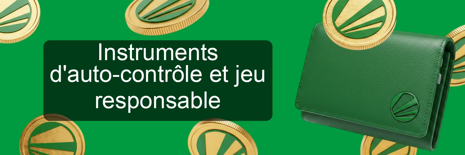 Instruments d'auto-contrôle et jeu responsable Instruments d'auto-contrôle et jeu responsable